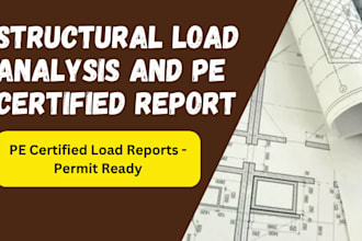 do structural load analysis and pe certified report