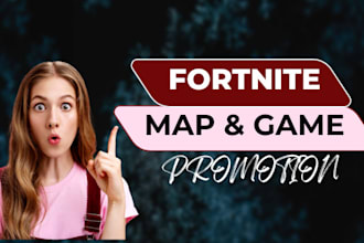 do fortnite map promotion, fortnite map and game marketing, uefn promotion