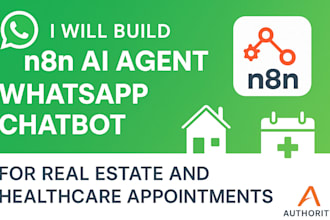 build n8n ai agent whatsapp chatbot for real estate, health care appointment bot