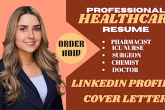 write and edit healthcare, icu nurse, dentist, medical researcher, clinic resume
