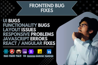 fix bugs in your react angular pug and HTML CSS js website