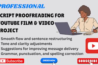 proofread and edit your youtube or film script for grammmar flow and clarity