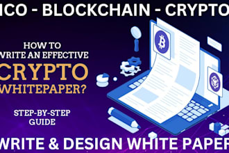 do white paper, whitepaper writing for crypto, blockchain, ico, sto, ieo writer