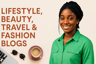 write engaging lifestyle, travel, beauty and fashion blog post