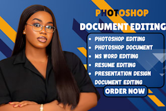create, edit, format any documents in ms word and photoshop