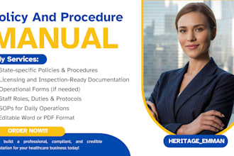 write policy and procedure manuals for group home, homecare, nemt, aba, sops