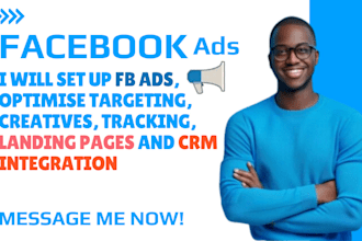 setup fb ads optimize targeting creatives tracking landing pages CRM integration