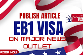 publish article for eb1 visa on top major news outlet