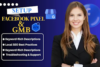 set up or fix facebook pixel and optimize your google my business