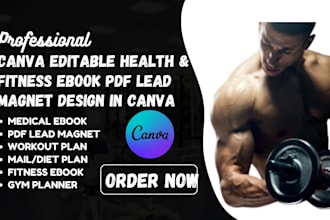 write design canva health fitness ebook,medical book, lead magnet, workout plan