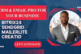 create an expert CRM setup and automation for bitrix24 mailerlite