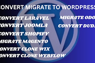 convert clone migrate magento drupal joomla duda laravel shopify to wordpess