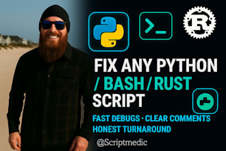 fix python bash or rust scripts debug automation and explain every line