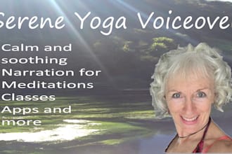 record a calming voice over for meditation, yoga, hypnosis