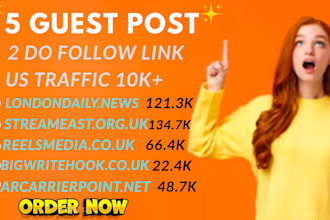 publish 5 guest post on high traffic with 2 do follow link