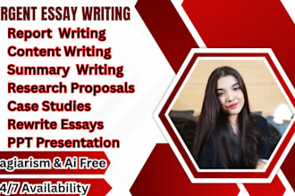 do urgent essay writing, research, summaries, case studies, proposal and PPT