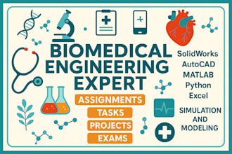 do biomedical and biomechanics engineering assigned, tasks, and projects