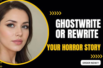 ghostwrite or rewrite horror or thriller story