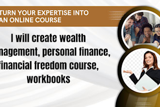 create wealth management, personal finance, financial freedom course, workbooks