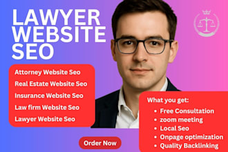 do SEO for your lawyer website, law firm website, attorney to top google ranking