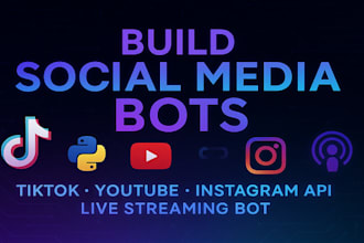 build tiktok bot youtube bot instagram api bot live streaming bot social media