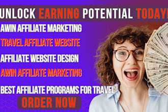 setup your awin affiliate marketing, travel affiliate website for maximum profit