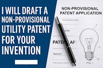 prepare a non provisional utility patent application for your invention