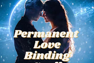 do permanent soul binding spell, wicca ritual, love only me spell marry me spell