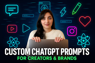 write custom chatgpt prompts for your content brand  business