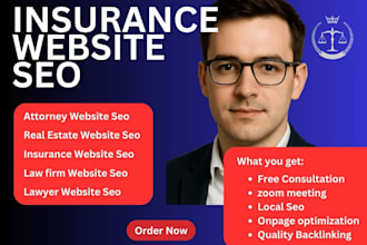 do SEO for insurance website real estate website, attorney to top google ranking
