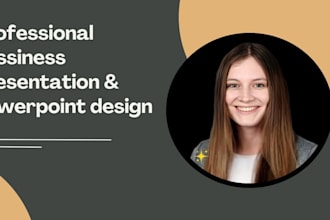 design stunning powerpoint and business presentation for you