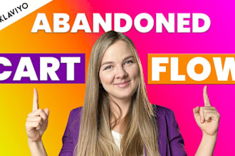 set up klaviyo email flows for abandonment cart, welcome series , win back