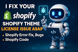 fix your shopify theme license issue asap, shopify error fix, bugs, shopify code