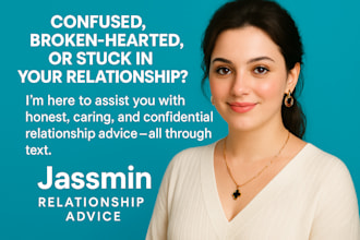 be your honest and supportive relationship advisor for any situation