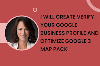 create setup verified google business profile manage optimize gmb to 3 map pack