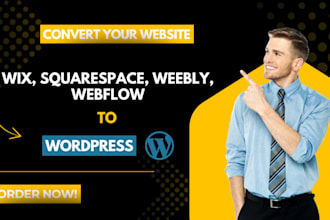 clone or transfer wix, weebly, webflow, squarespace to wordpress