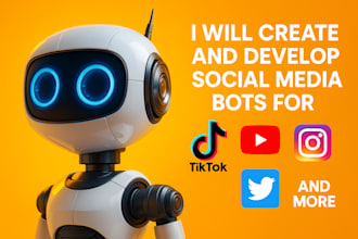 create social media bots for tiktok, youtube, instagram, twitter and more