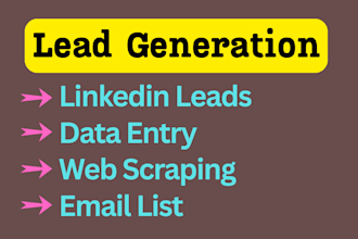 b2b lead generation, email finding, list building and data scraping from web
