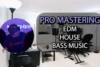 do pro mastering for edm, dubstep, bass music, house, techno