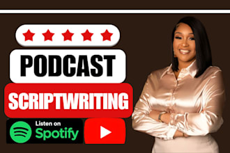 write podcast scripts, SEO show notes, podcast descriptions, interview questions