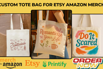 do tote bag design for your etsy shop, amazon merch with printify, etsy pod