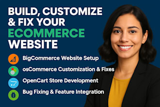 build, customize, fix bigcommerce website, oscommerce website, opencart store