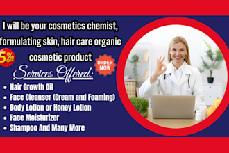 be your cosmetics chemist, formulating skin, hair care organic cosmetic product