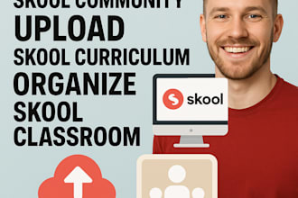 setup skool community, skool curriculum course upload, organize skool classroom