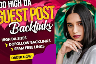 write high da guest post backlinks with SEO quality guest posting service