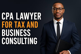 be your CPA and legal advisor for tax and business consulting