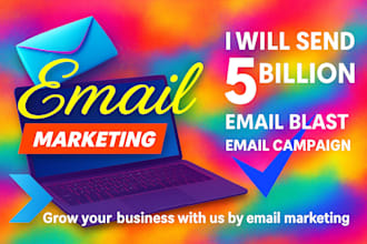 send 745 million blast emails, email marketing, bulk email blast, email campaign
