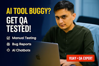 provide reliable, manual ai chatbot tool or app QA testing services, report bugs