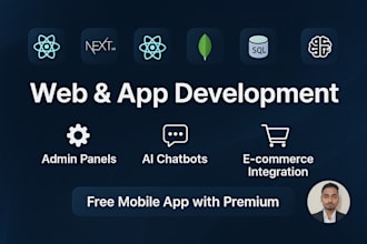 develope a complete website or mobile app with admin panel using react or nextjs