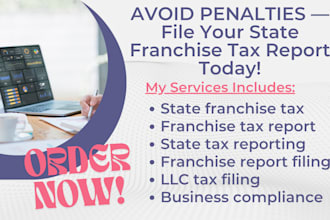 file your state franchise tax reports for llc and corp to avoid tax penalties